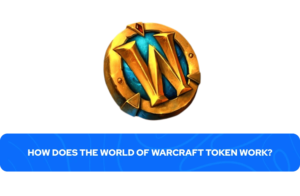 Como funciona o Token do World of Warcraft