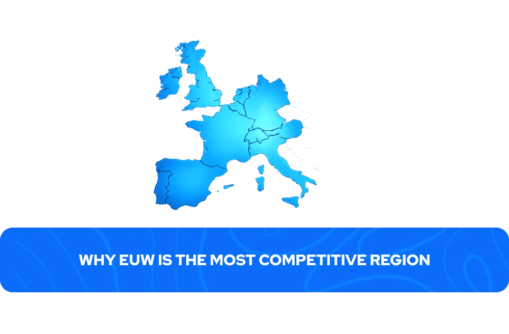 Why EUW Is the Most Competitive Region