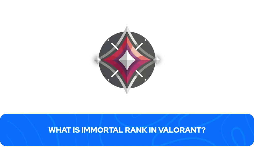 Qu’est-ce que le Rank Immortal dans Valorant
