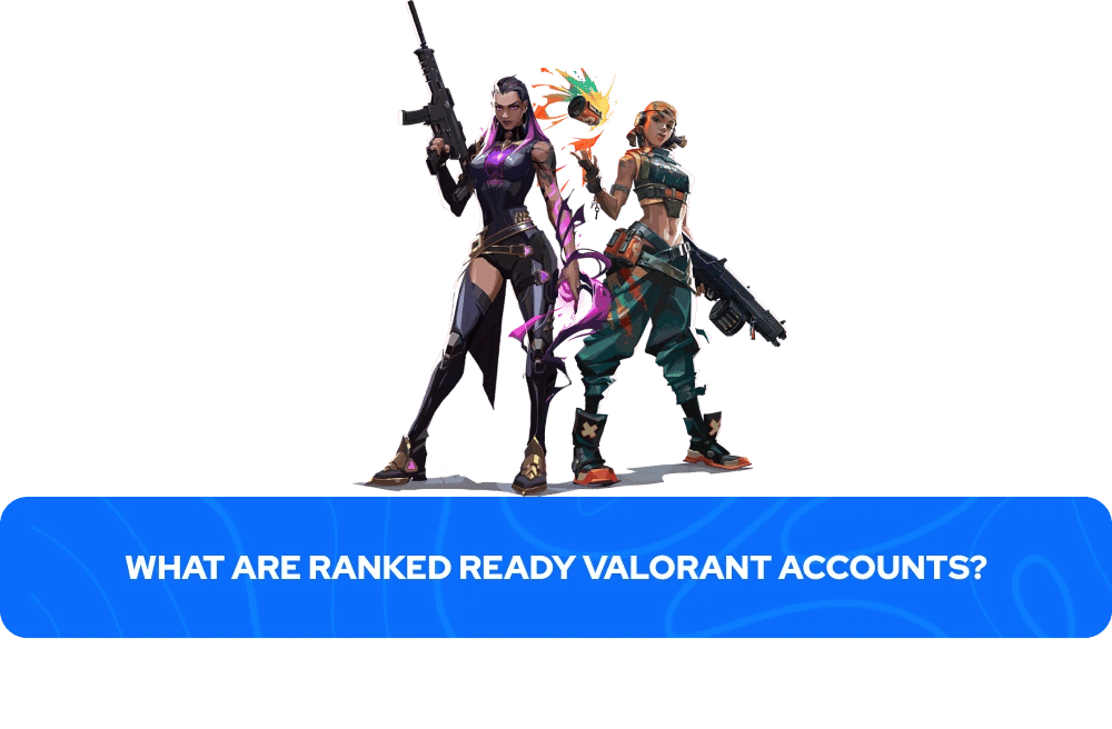 O Que São Contas Valorant Ranked Ready