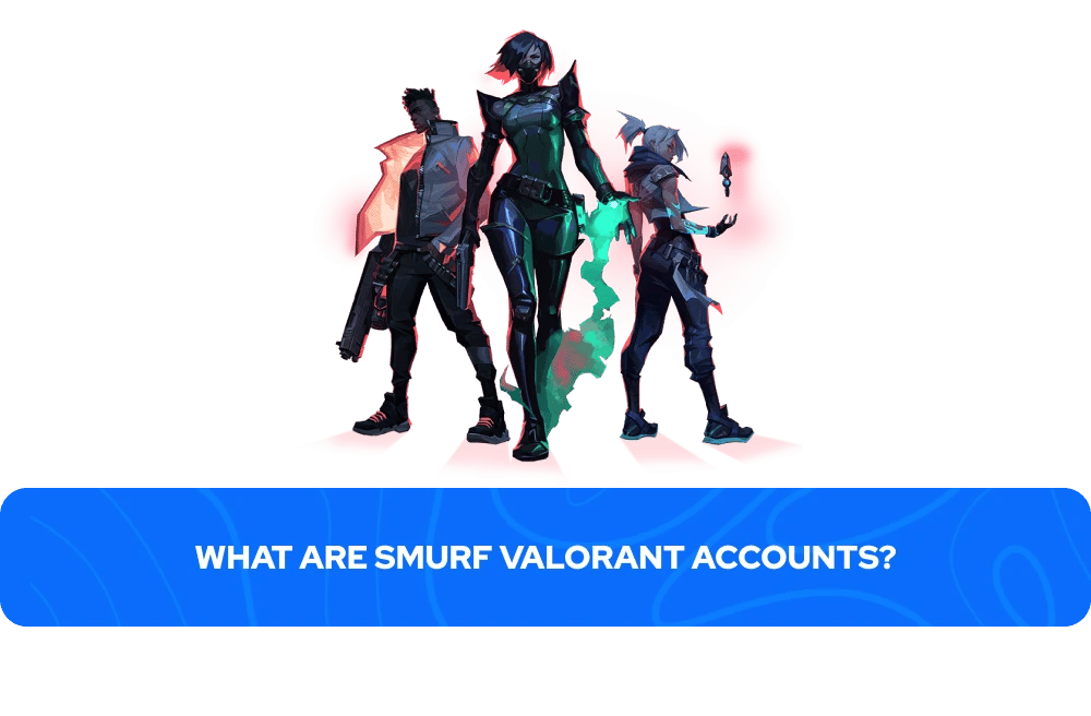 Qu’est-ce qu’un compte Smurf Valorant