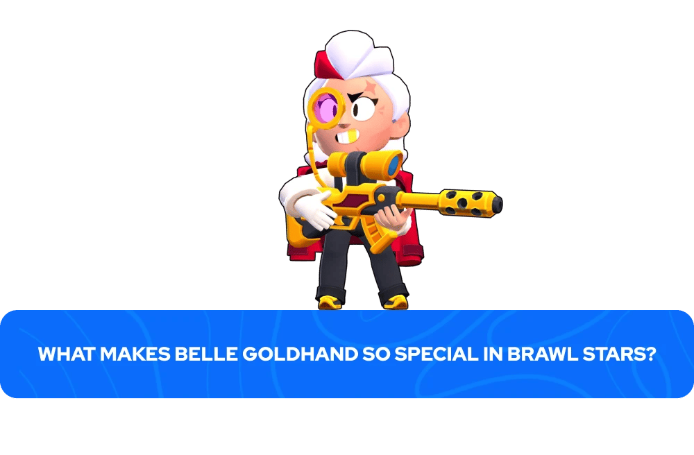 Bakit Napaka Espesyal ni Belle Goldhand sa Brawl Stars