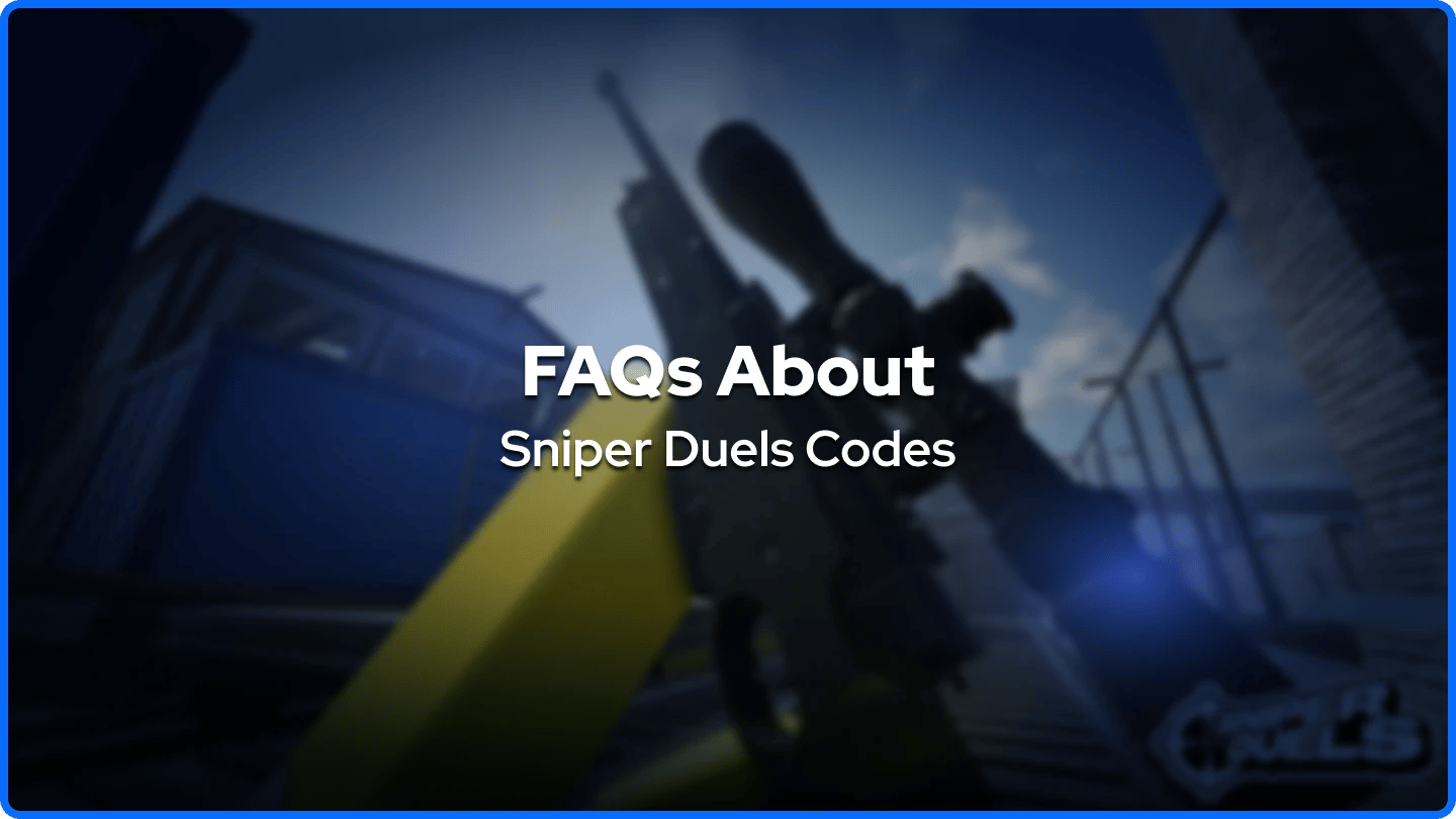 FAQs About Sniper Duels Codes