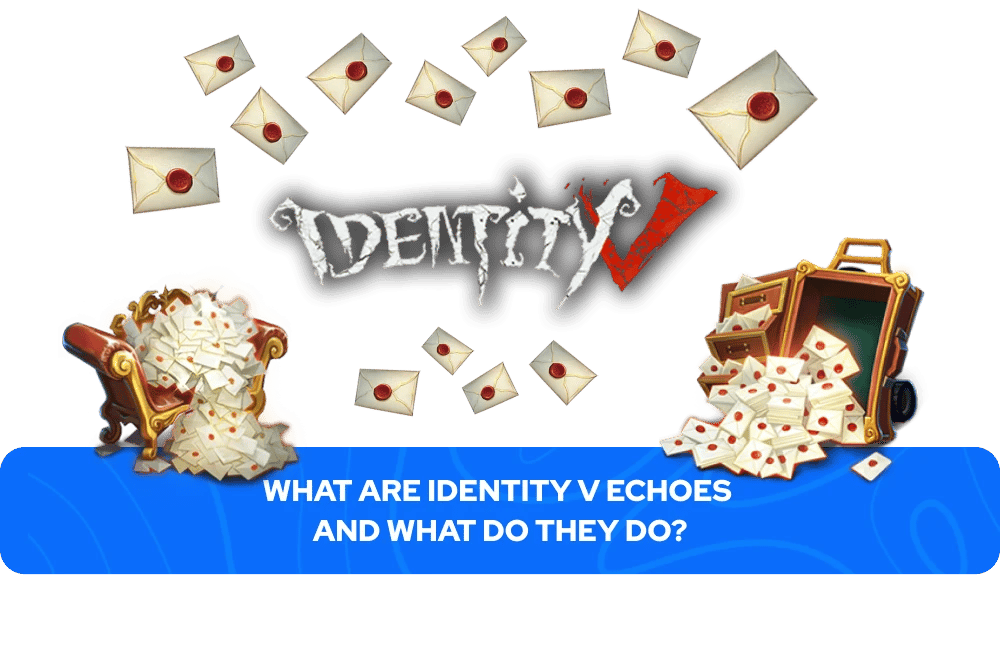 Identity V Echoes
