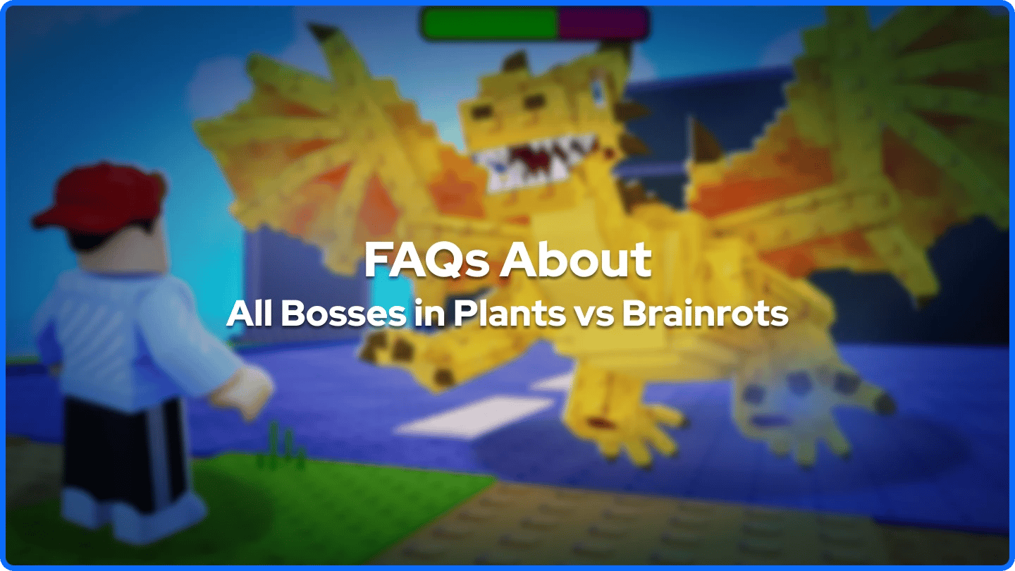 Domande frequenti sui boss in Plants vs Brainrots