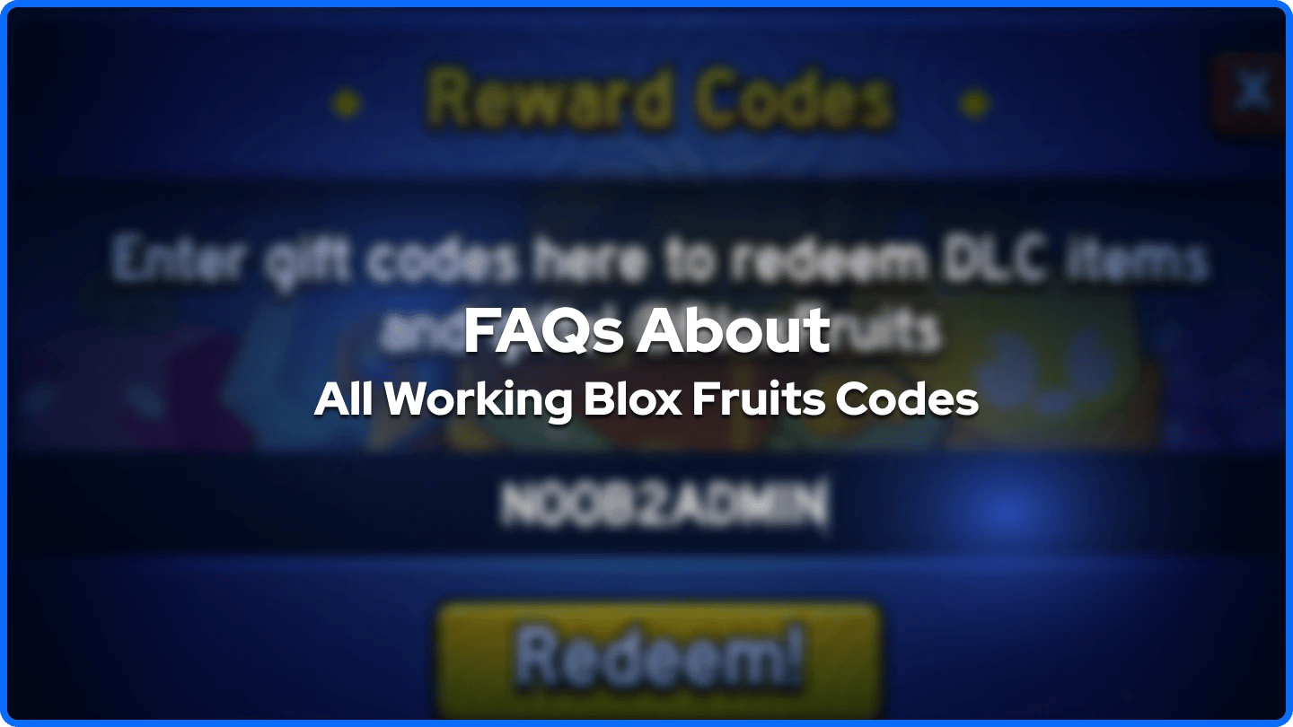 All Working Blox Fruits Codes FAQs Banner