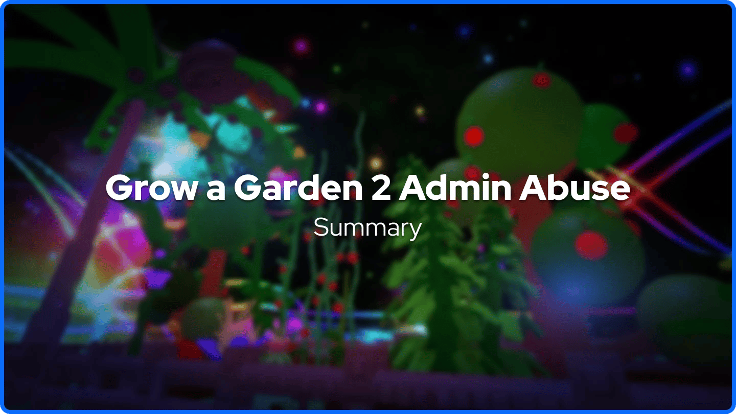 Ringkasan Penyalahgunaan Admin Grow a Garden 2