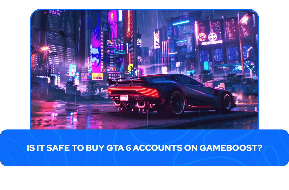 Apakah Aman Membeli Akun GTA 6 di GameBoost?
