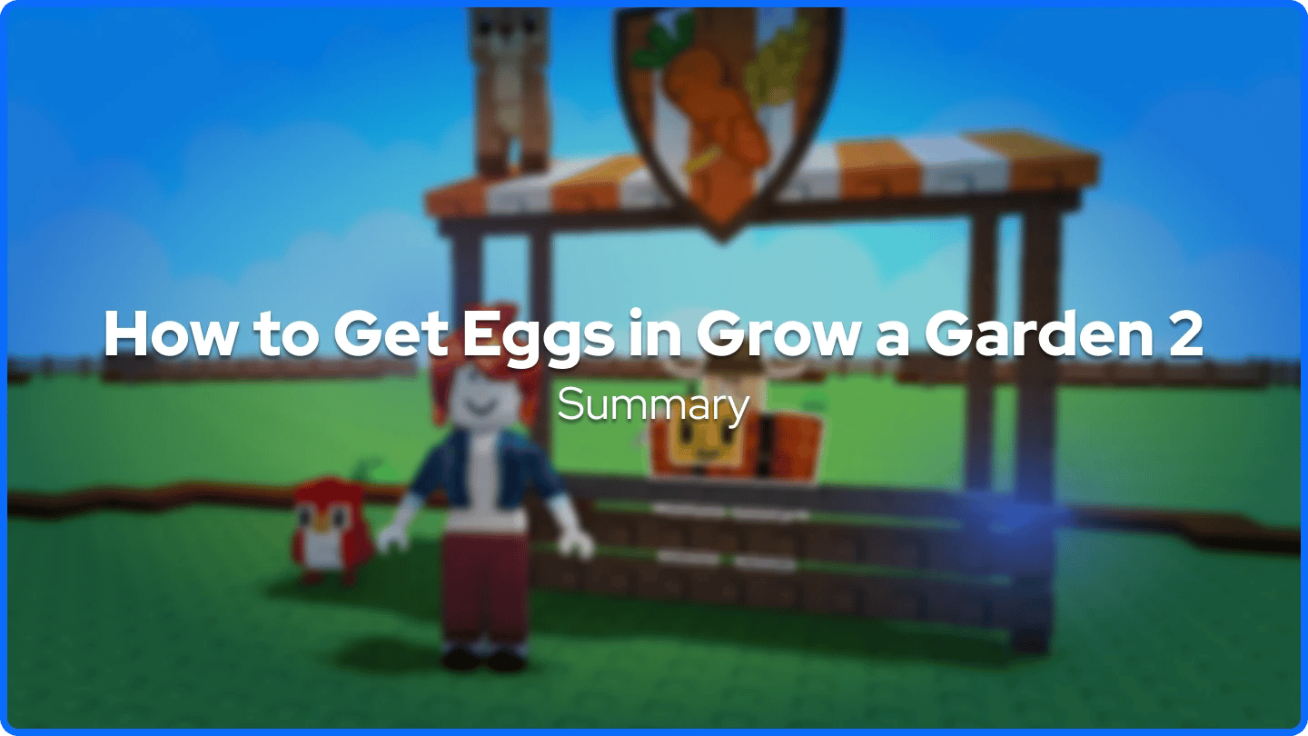 Hoe je eieren krijgt in Grow a Garden 2 Samenvatting banner