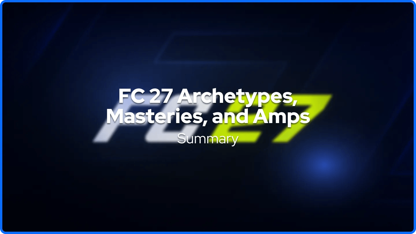  Resumo dos Archetypes, Masteries e Amps do FC 27