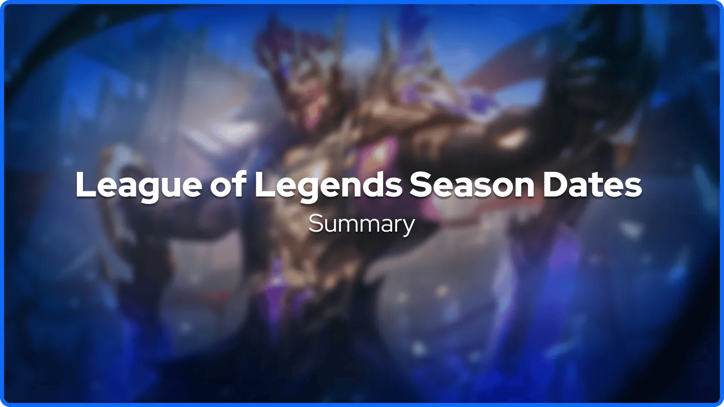 Résumé des dates de saison de League of Legends