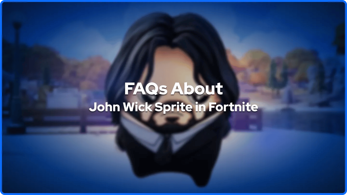 FAQ Tentang John Wick Sprite di Fortnite