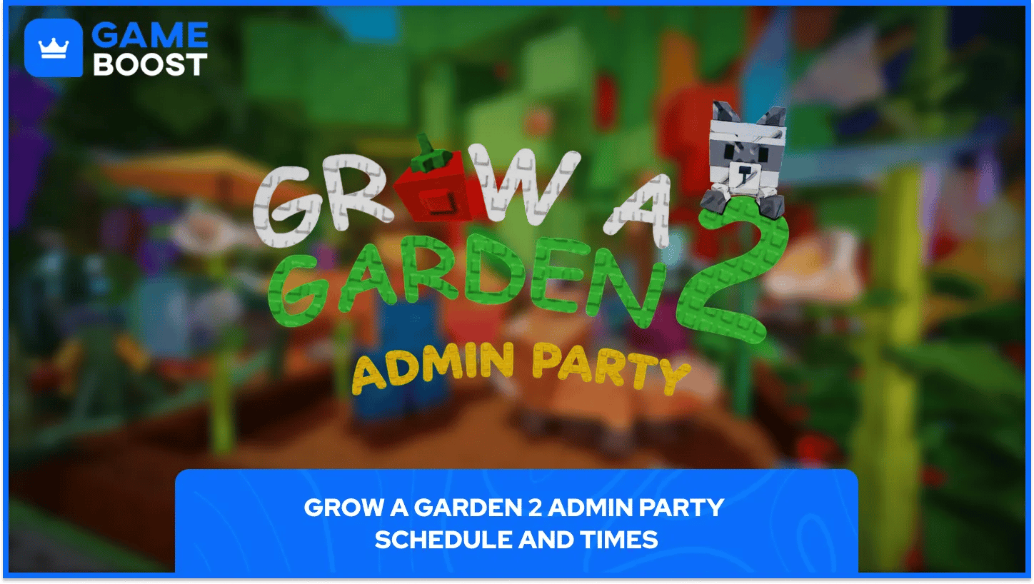 Admin Party Grow a Garden 2