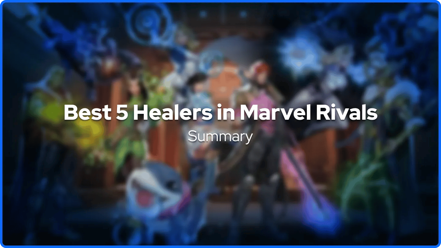 A legjobb gyógyítók a Marvel Rivals-ban összefoglaló