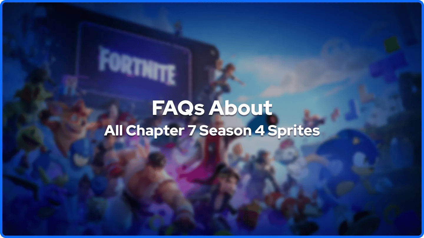 FAQs Om Alle Kapitel 7 Sæson 4 Sprites