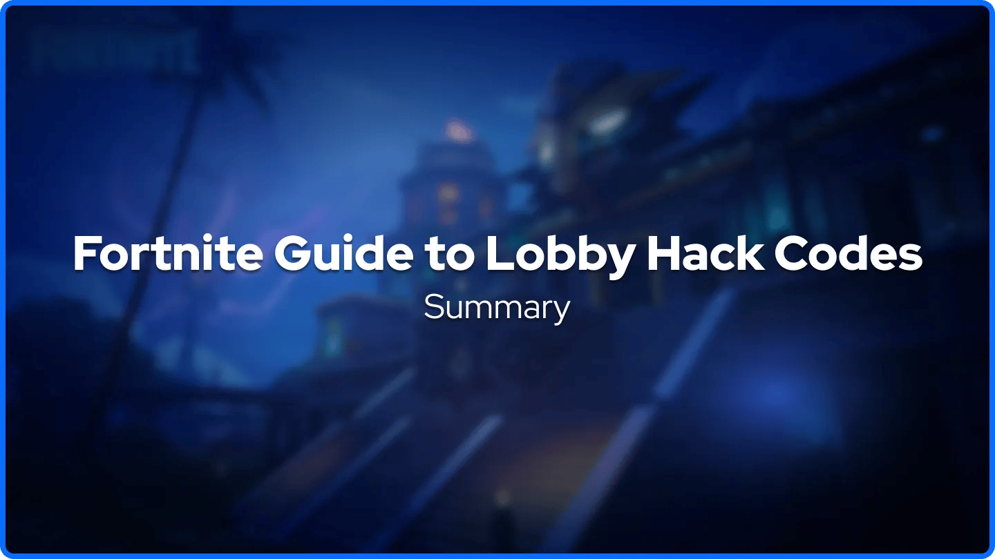 Fortnite Guide til Lobby Hack Koder Resumé