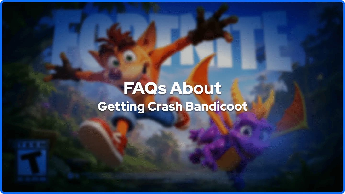 FAQs sur l'obtention de Crash Bandicoot