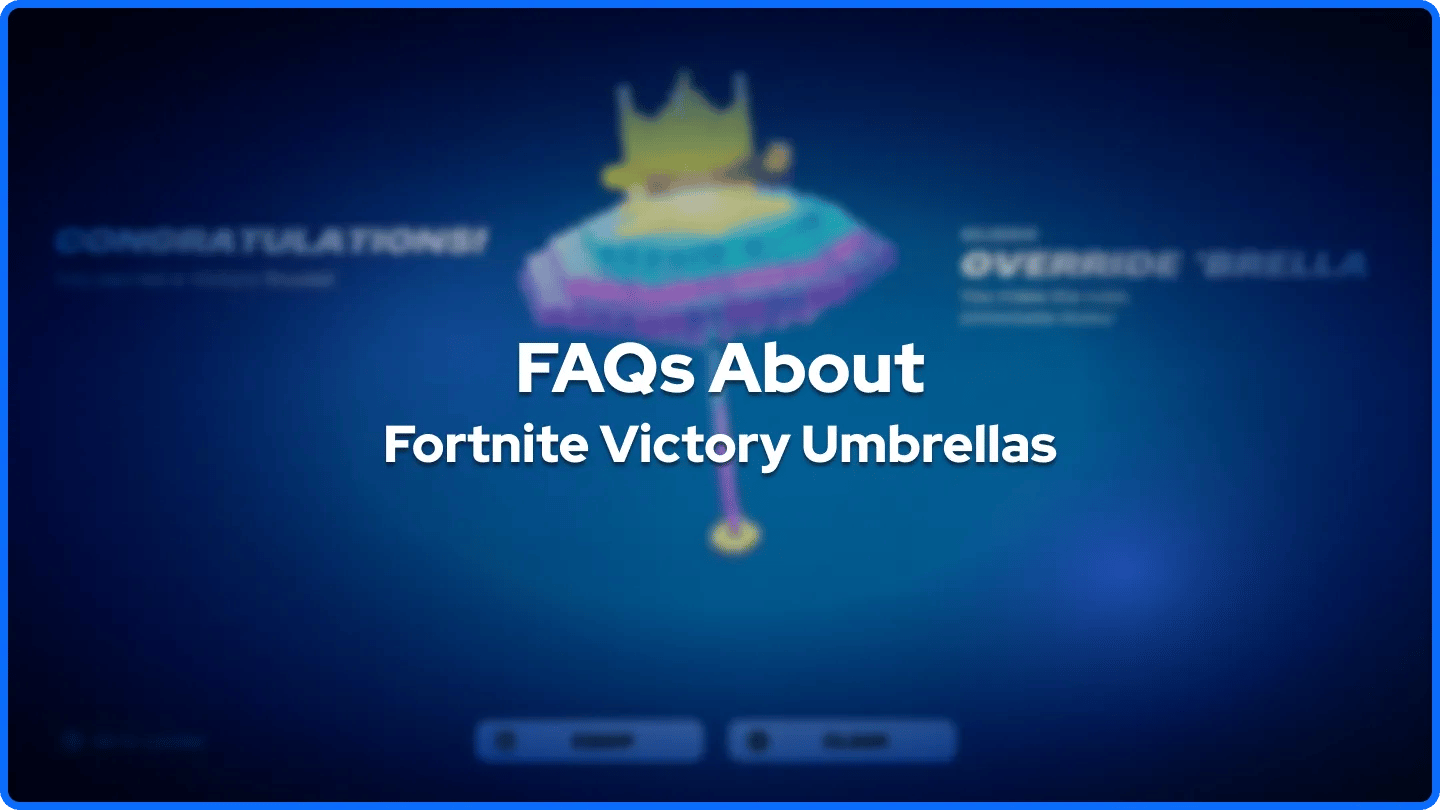 FAQs About Fortnite Victory Umbrellas