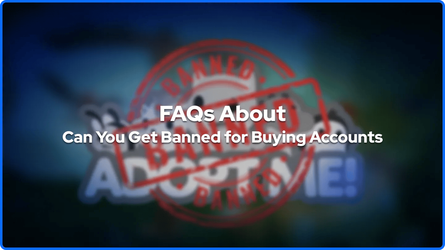 FAQs About Can you Get Banned for Buying Accounts