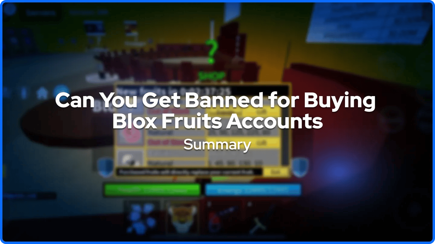 ¿Puedes Ser Baneado por Comprar Cuentas de Blox Fruits? resumen