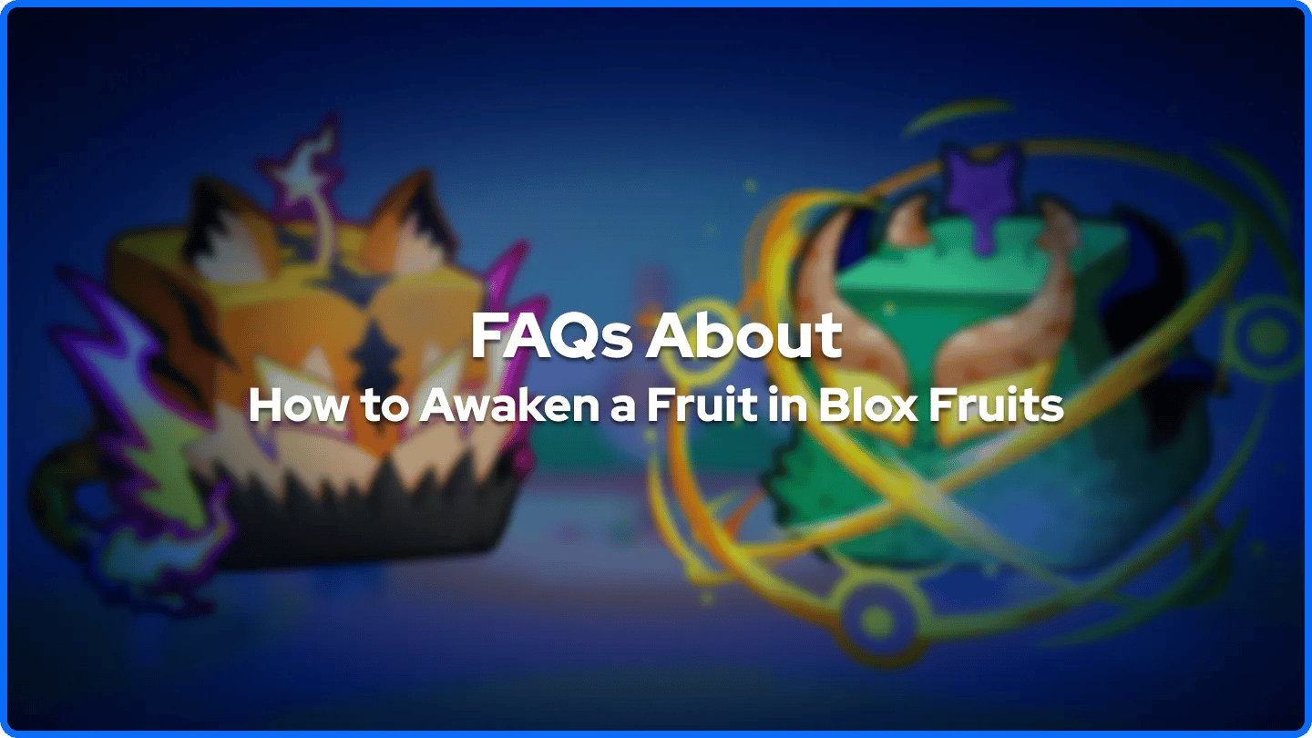 Preguntas frecuentes sobre cómo despertar una fruta en Blox Fruits