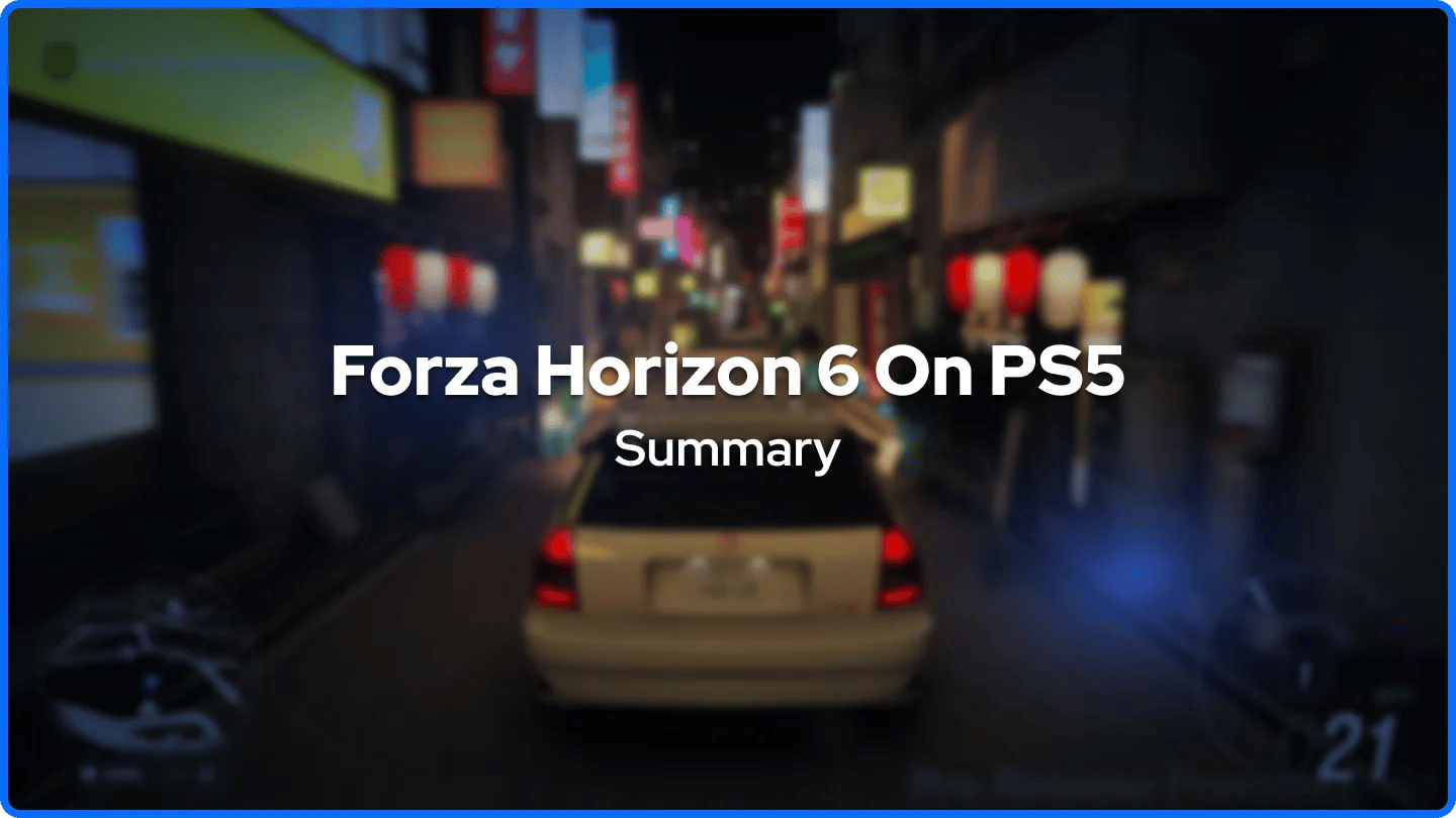 Forza Horizon 6 On PS5 Summary
