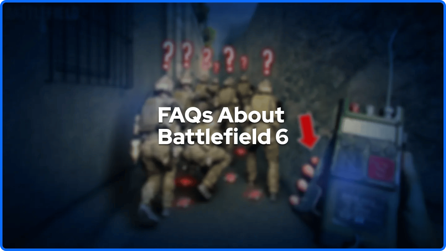 FAQs About Battlefield 6
