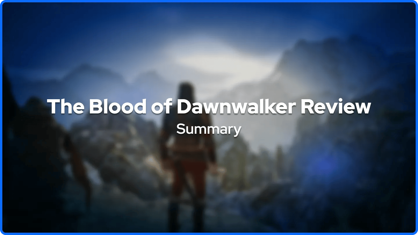 The Blood of Dawnwalker Review Summary