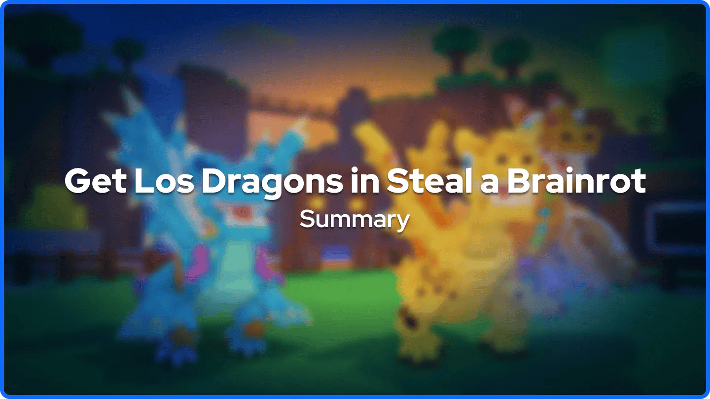 Obtenha Los Dragons em Steal a Brainrot Summary
