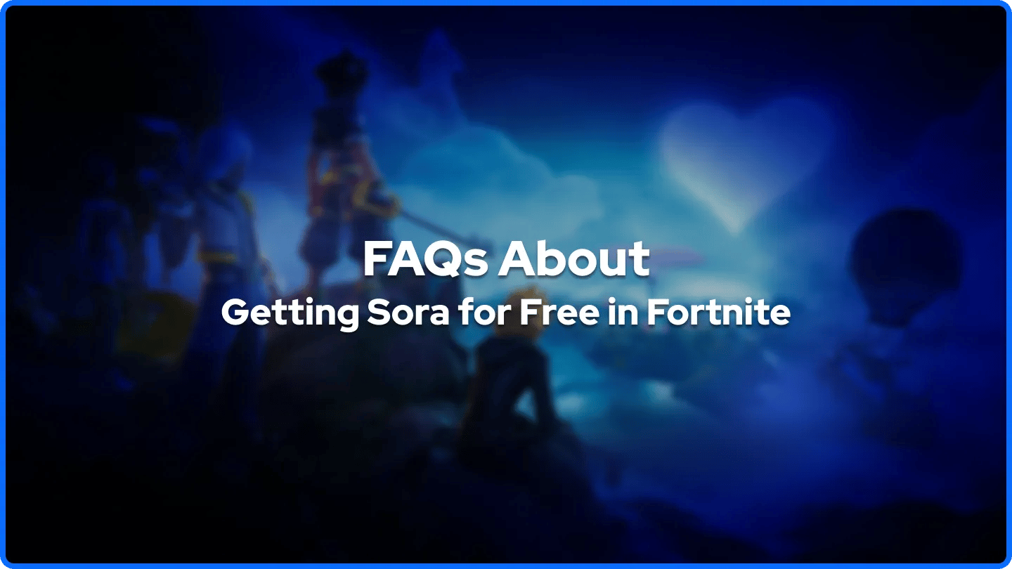 FAQs About Getting Sora for Free in Fortnite