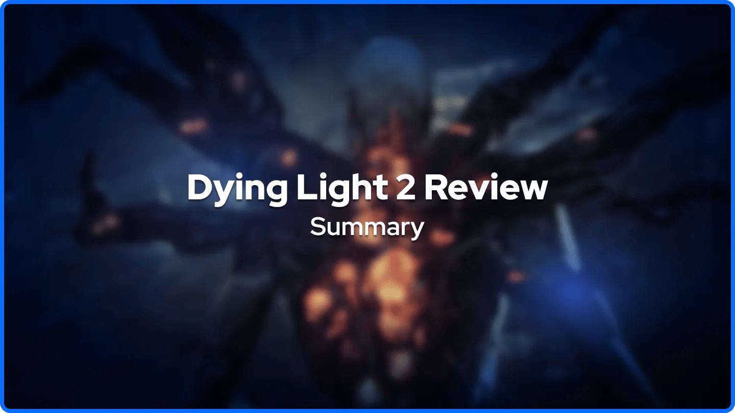 Dying Light 2 Review Summary