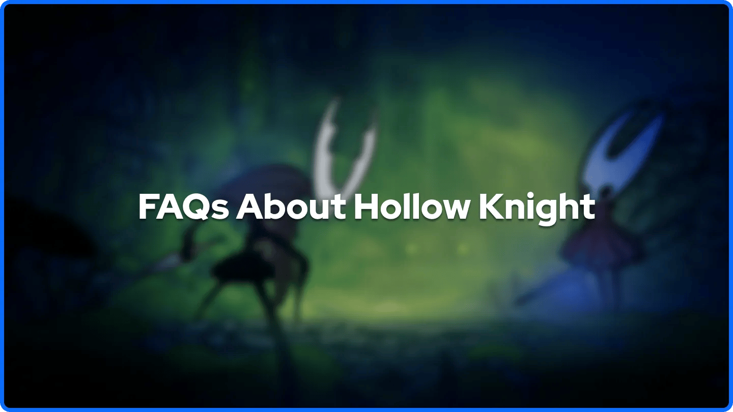 Preguntas Frecuentes sobre Hollow Knight