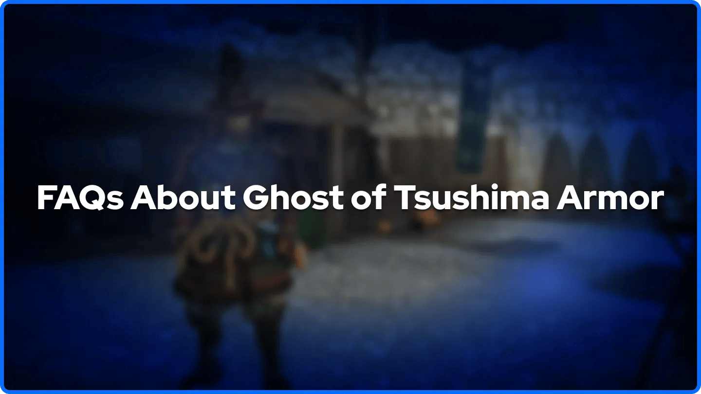 FAQs About Ghost of Tsushima Armor