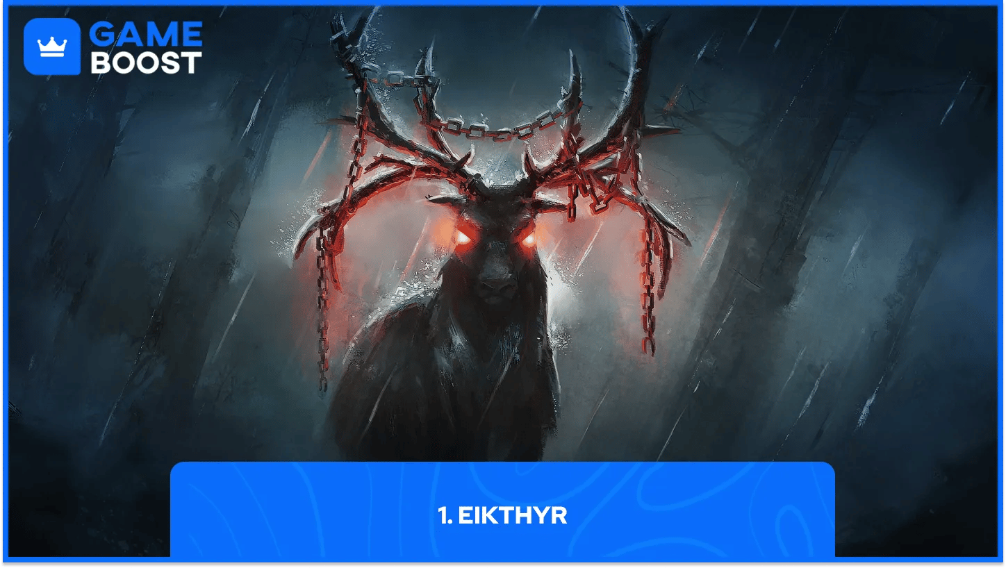 1. Eikthyr