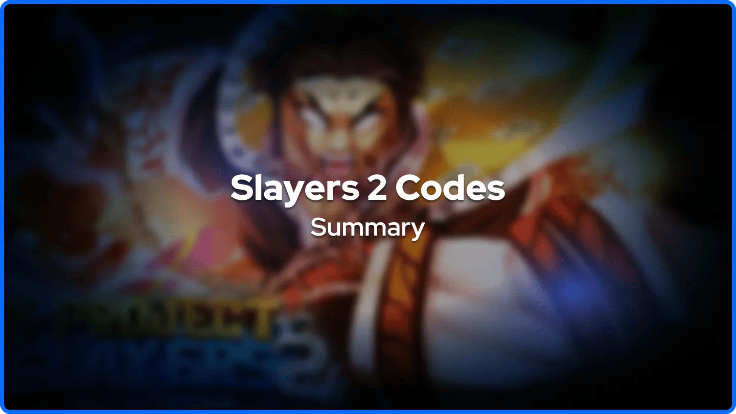 Slayers 2 Codes Summary