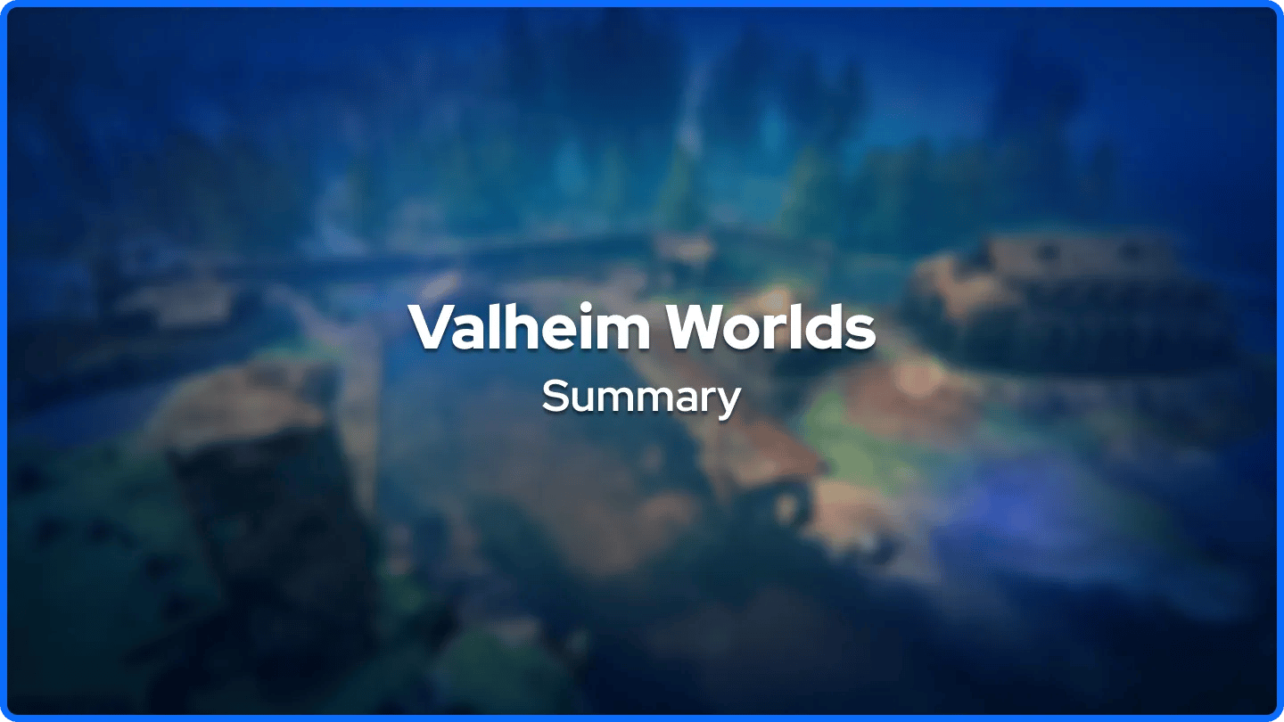 Valheim Dünyaları Özeti