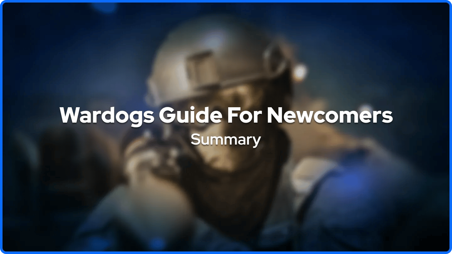 Wardogs Guide For Newcomers Summary