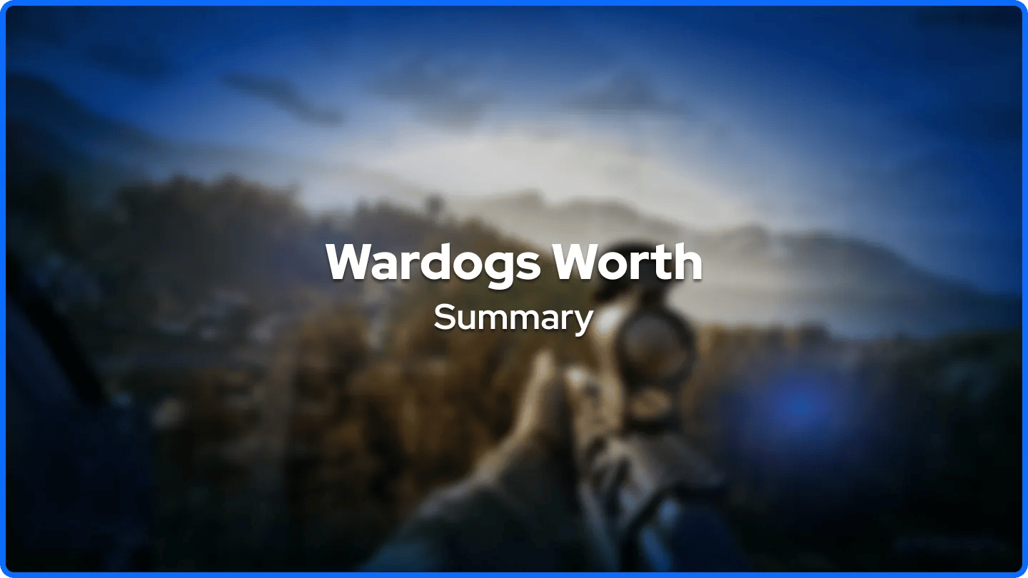 Wardogs Worth Summary