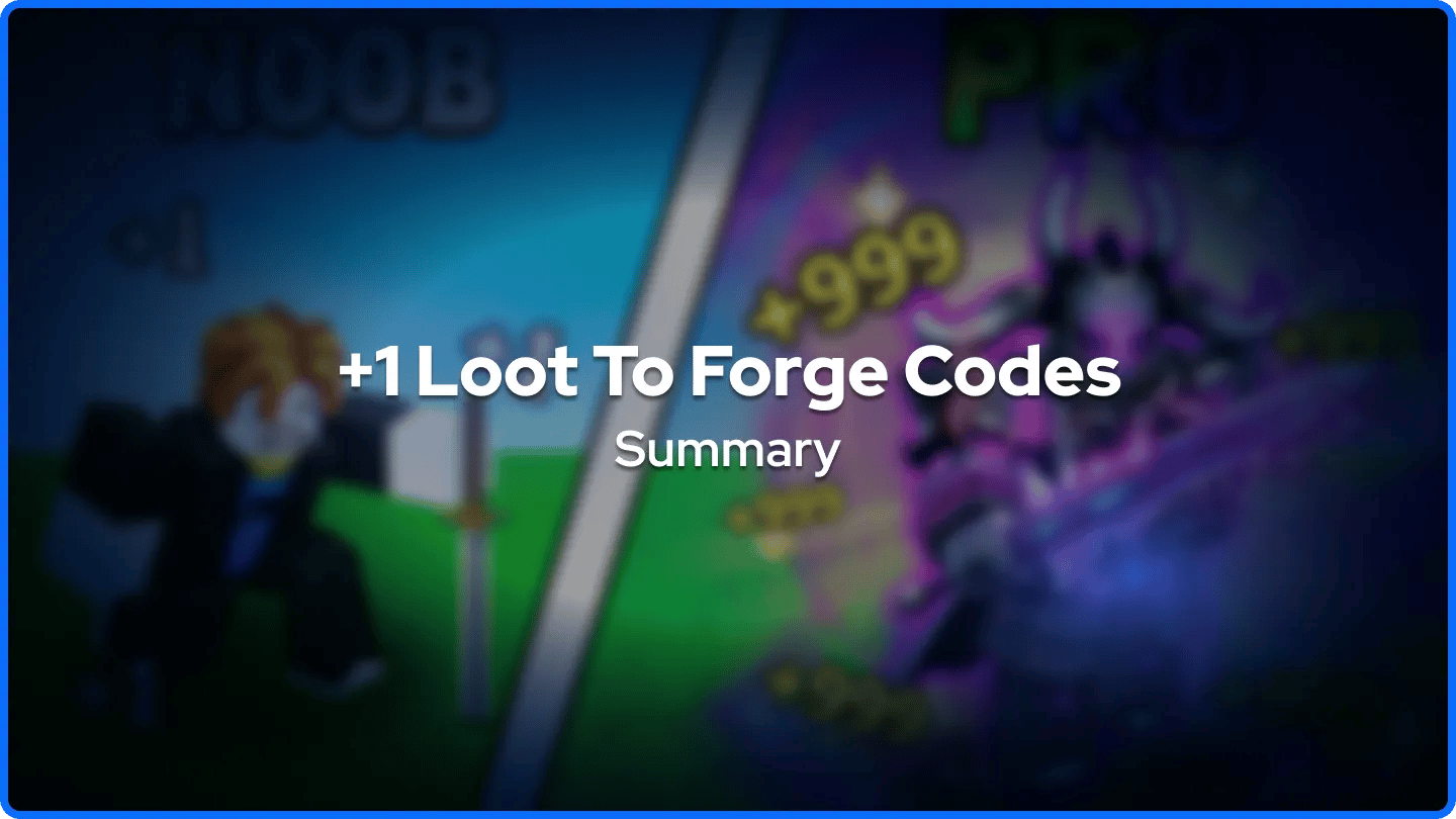 +1 Loot To Forge Mga Buod ng Kodigo