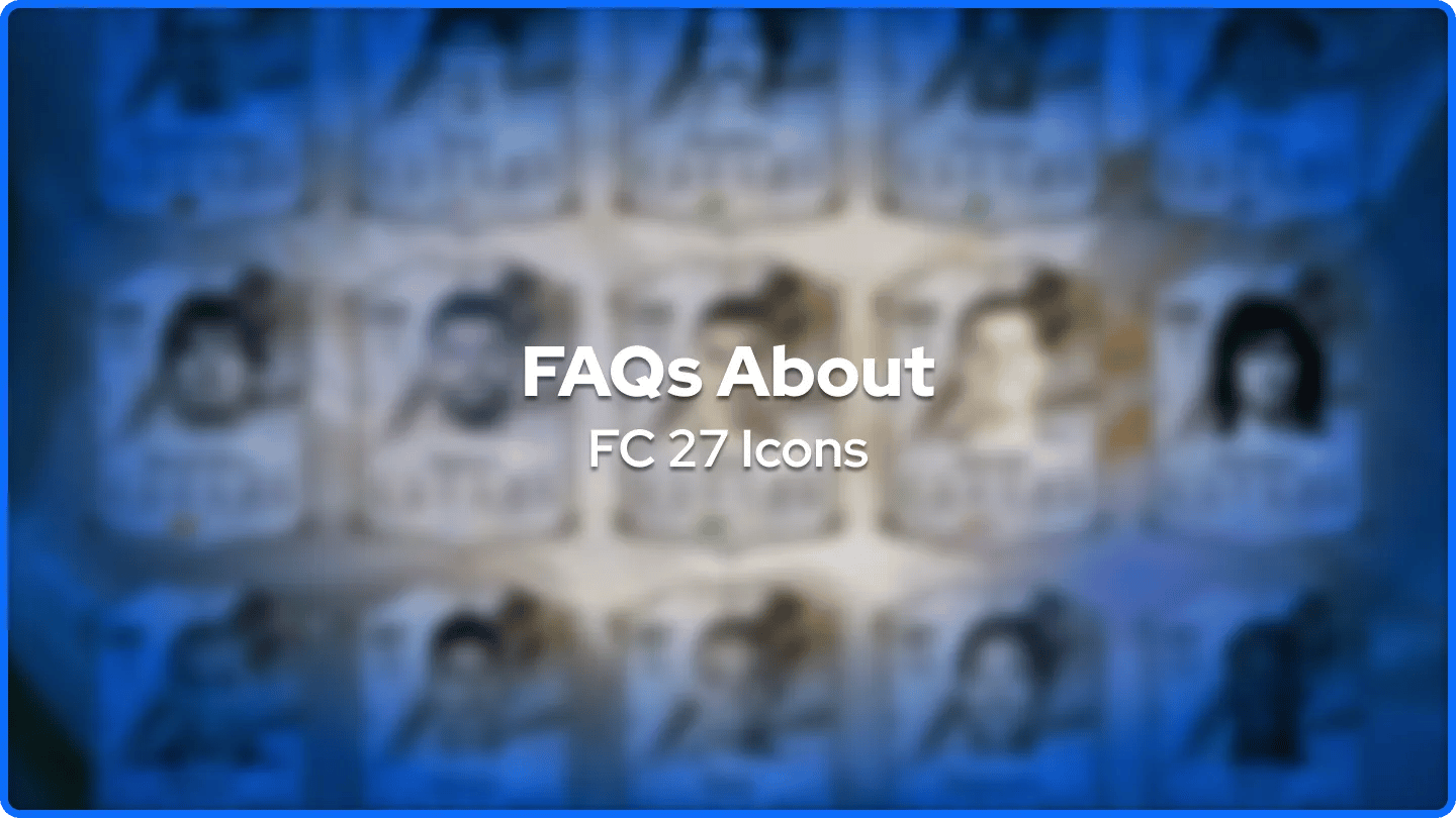 FAQs About FC 27 Icons banners