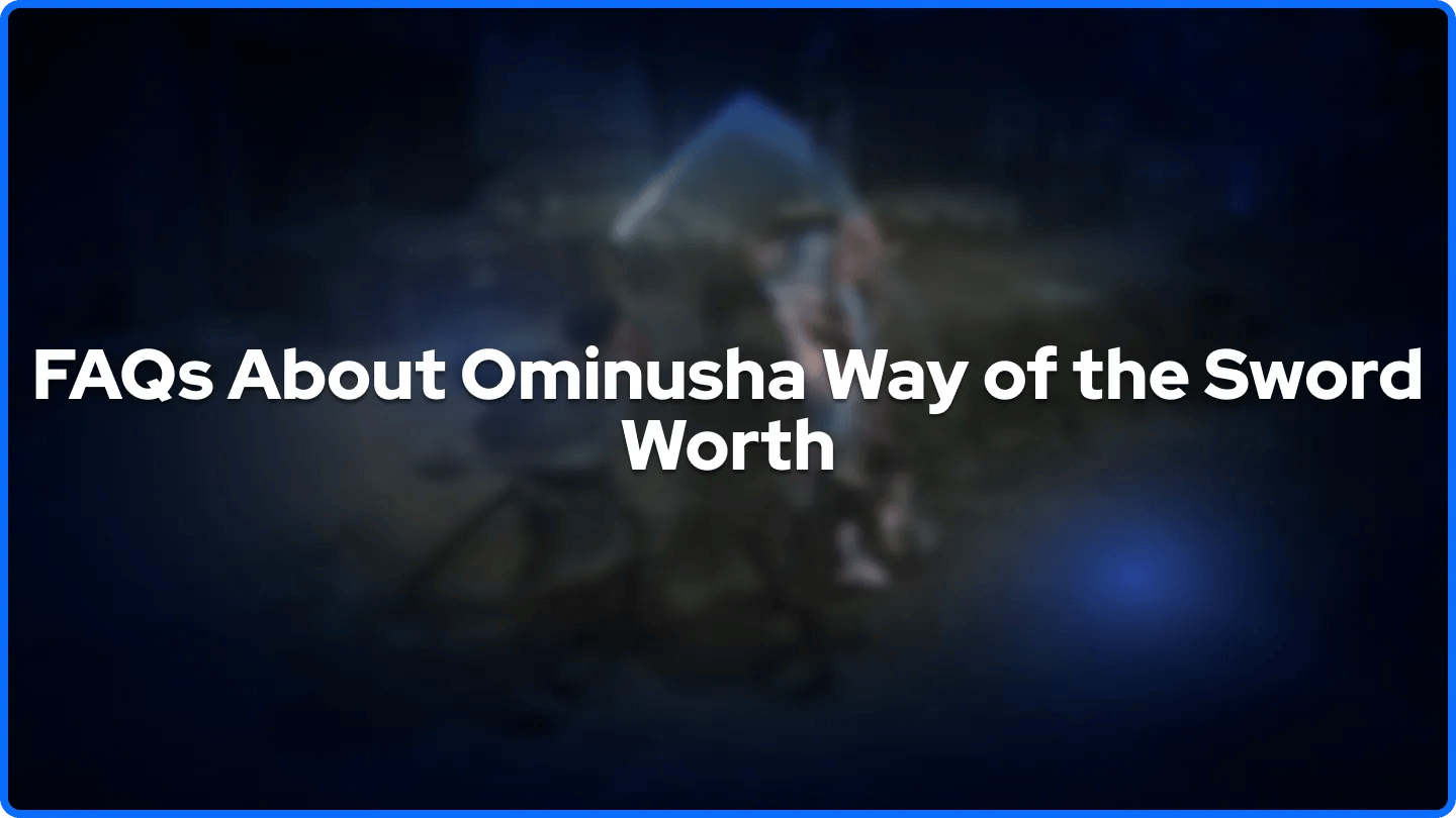 Συχνές Ερωτήσεις για το Onimusha Way of the Sword Αξίας