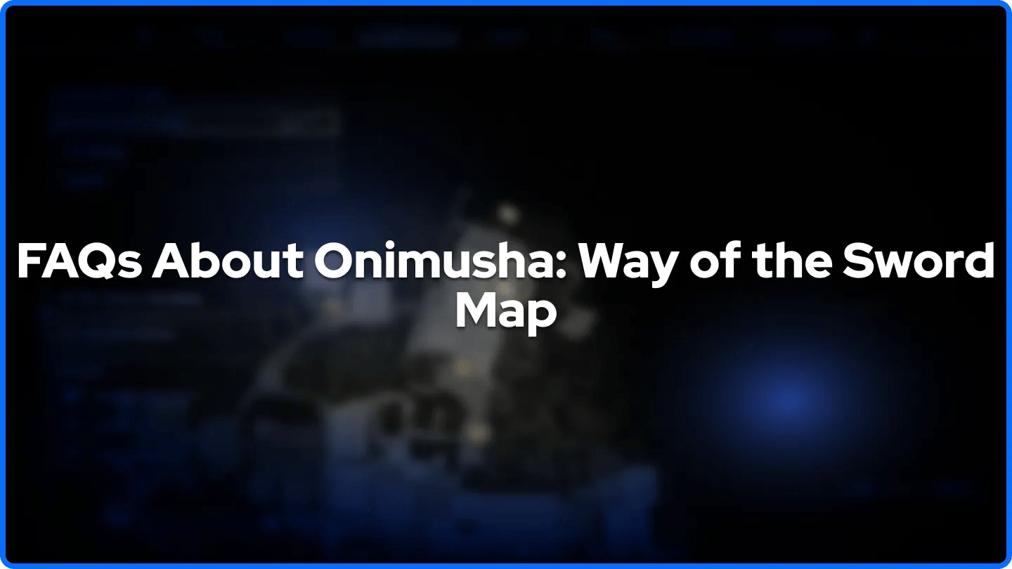 Domande Frequenti su Onimusha: Way of the Sword - Mappa
