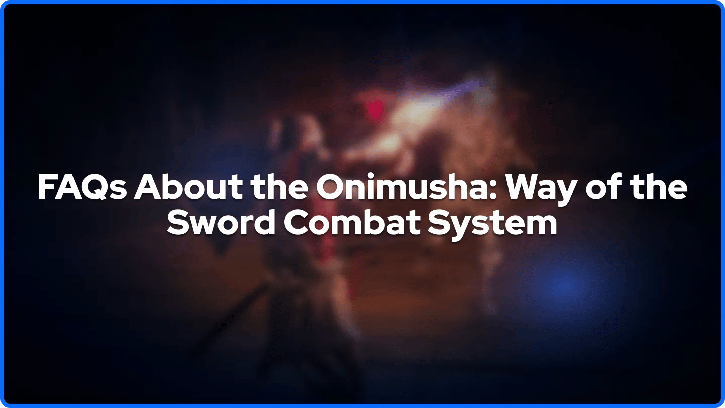 Perguntas Frequentes Sobre o Sistema de Combate de Onimusha: Caminho da Espada