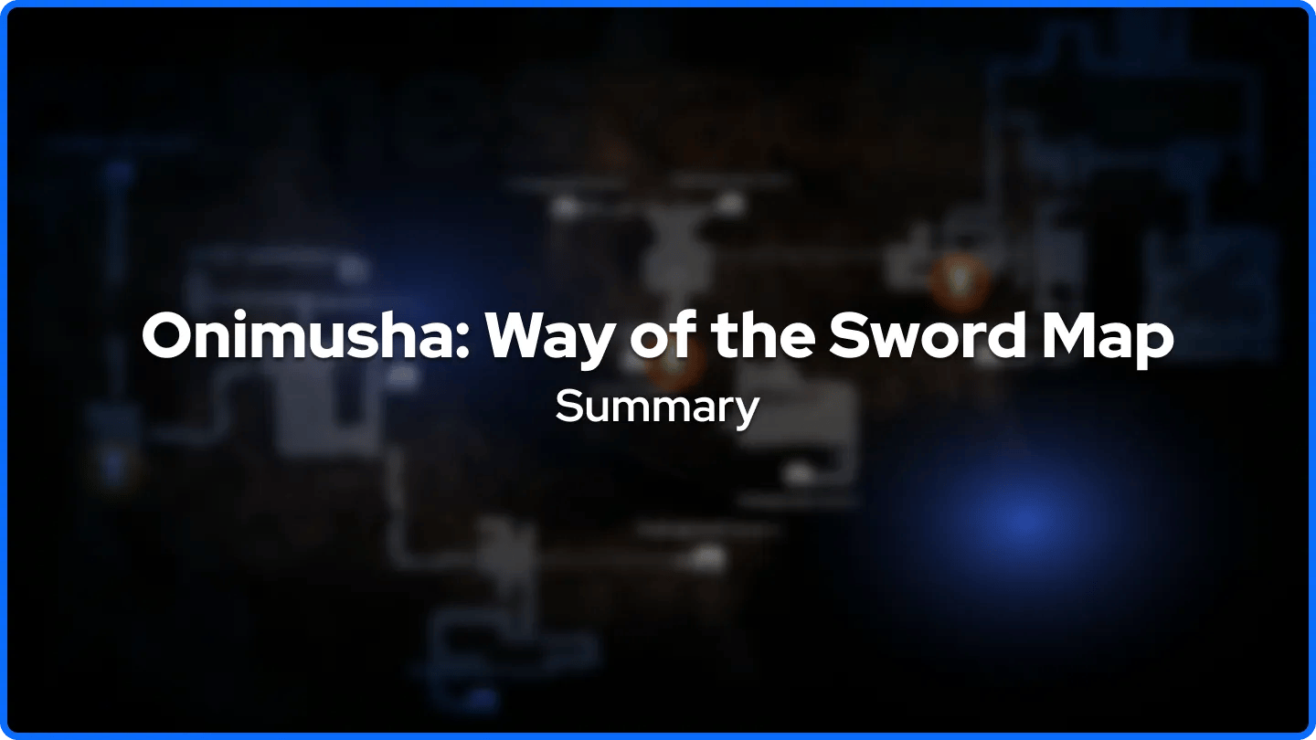 Onimusha: Way of the Sword - Riepilogo della Mappa