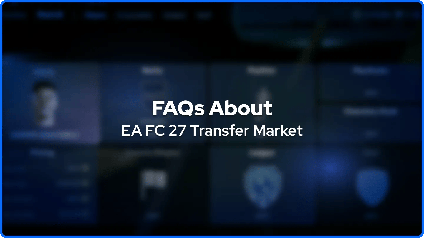 FAQs About EA FC 27 Transfer Market