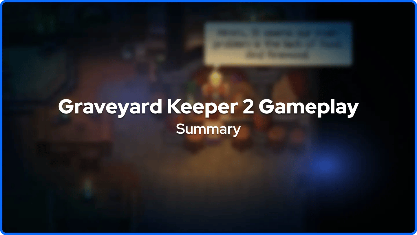 Resumen del Gameplay de Graveyard Keeper 2