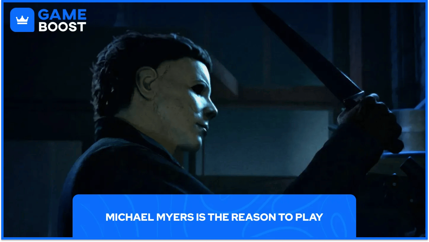 Michael Myers è il motivo per giocare
