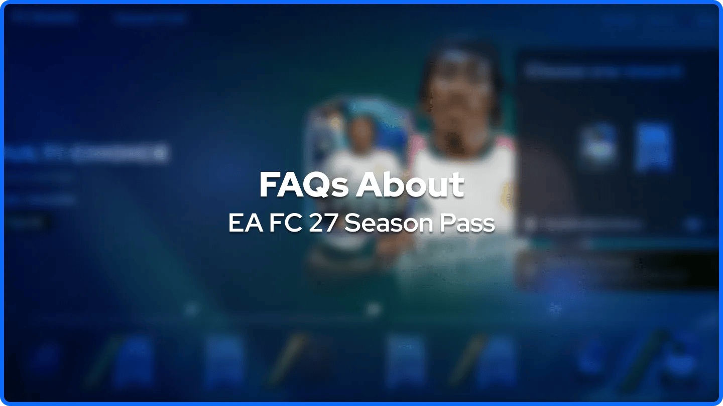 Часто задаваемые вопросы о сезонном пропуске EA FC 27