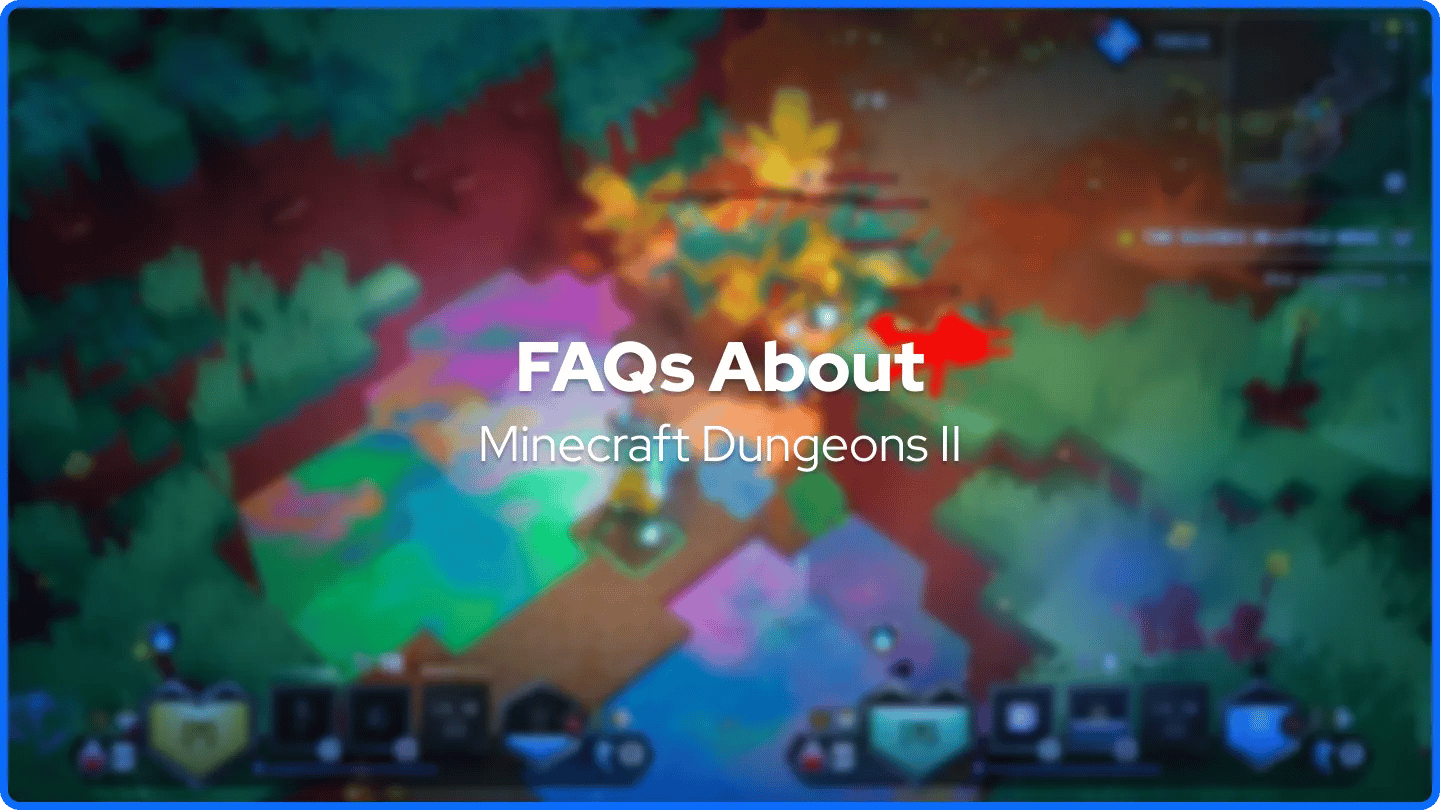 FAQs About Minecraft Dungeons II