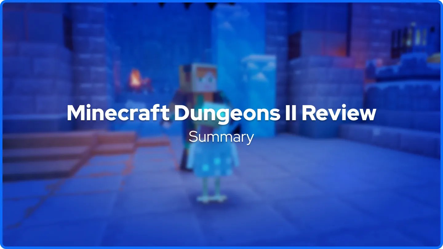 Minecraft Dungeons II Review Summary